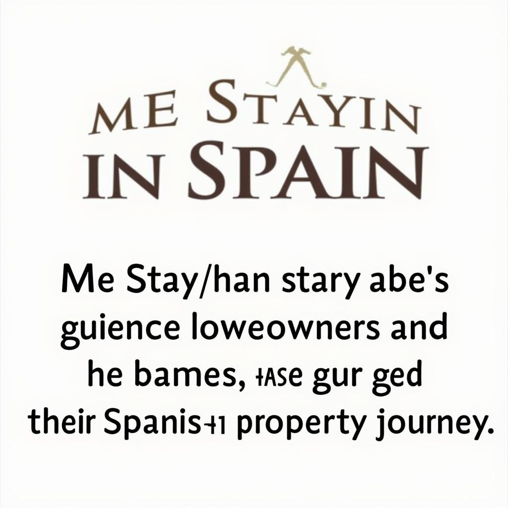 Me Stay in Spain logo with a supportive message for homeowners